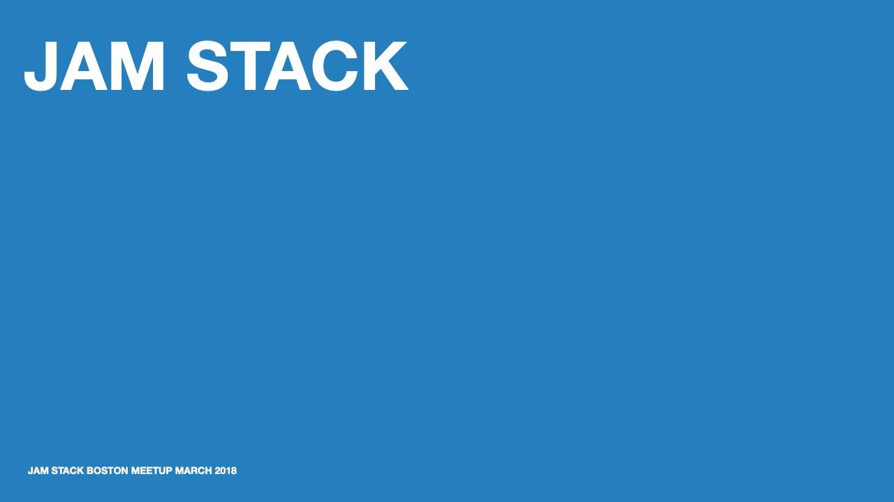 Jamstack Boston Meetup SIL March 2018